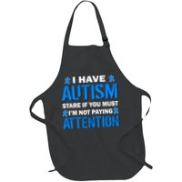 I Have Autism Stare If You Must Not Paying Attention Apron