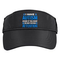 I Have Autism Stare If You Must Not Paying Attention Adult Drive Performance Visor