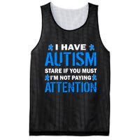 I Have Autism Stare If You Must Not Paying Attention Mesh Reversible Basketball Jersey Tank