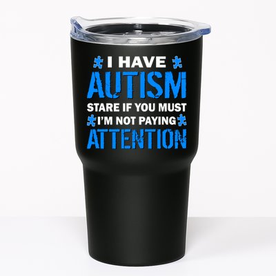 I Have Autism Stare If You Must Not Paying Attention Tumbler