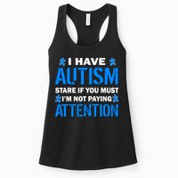 I Have Autism Stare If You Must Not Paying Attention Womens Tank Top