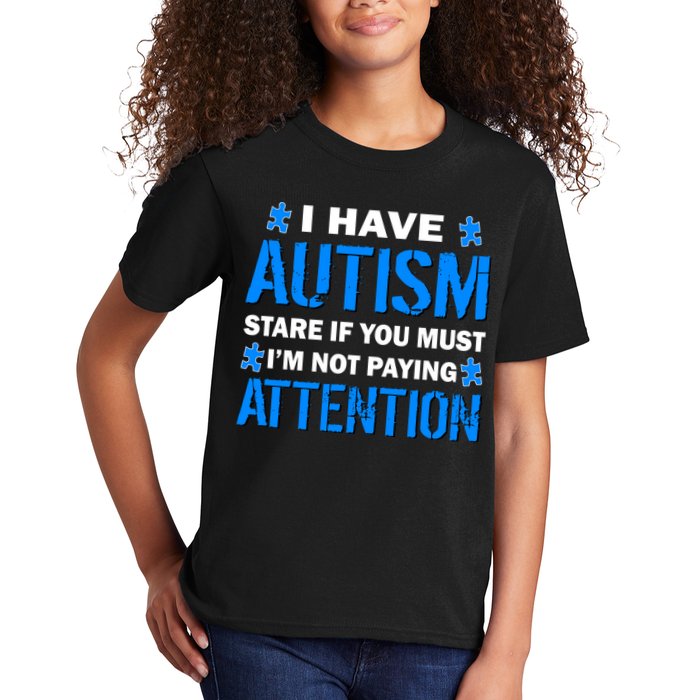 I Have Autism Stare If You Must Not Paying Attention Kids T-Shirt