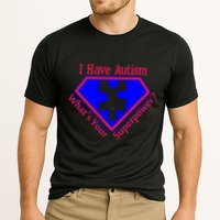 I Have Autism What's Your Super Power Performance Shirt