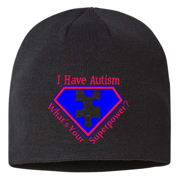 I Have Autism What's Your Super Power Sustainable Beanie