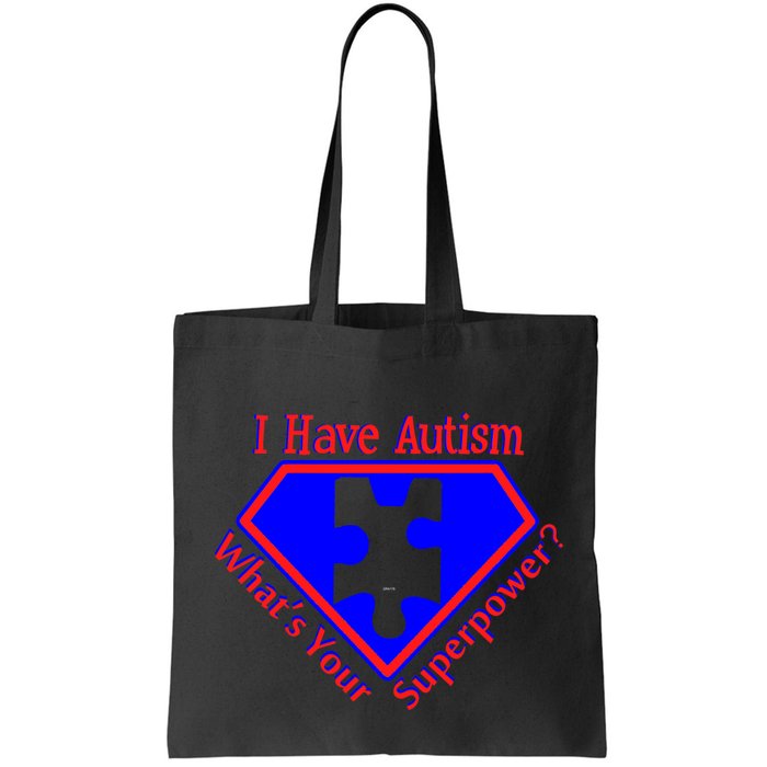 I Have Autism What's Your Super Power Bag