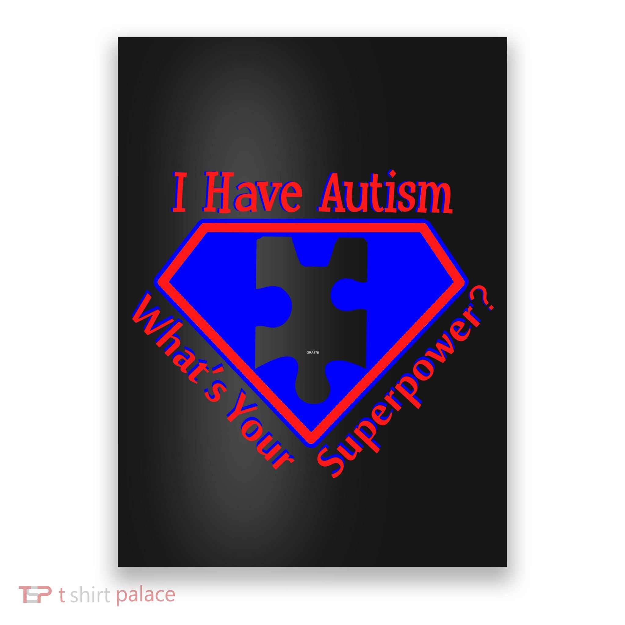 I Have Autism What's Your Super Power Poster
