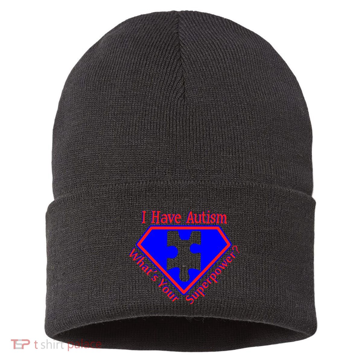 I Have Autism What's Your Super Power Sustainable Knit Beanie