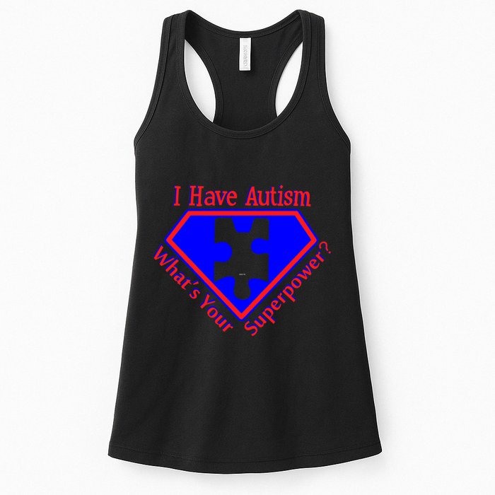I Have Autism What's Your Super Power Womens Tank Top