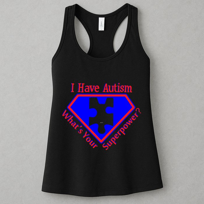 I Have Autism What's Your Super Power Womens Tank Top