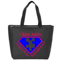 I Have Autism What's Your Super Power Zip Tote Bag
