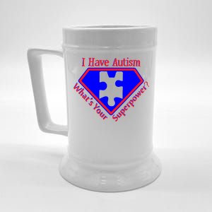 I Have Autism What's Your Super Power Beer Stein