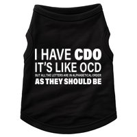 I Have CDO Its Like OCD But In Alphabetical Order Doggie Tank