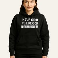 I Have CDO Its Like OCD But In Alphabetical Order Hoodie