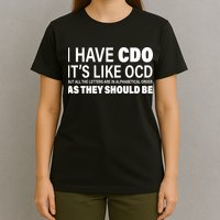 I Have CDO Its Like OCD But In Alphabetical Order T-Shirt