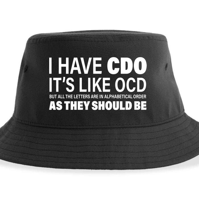 I Have CDO Its Like OCD But In Alphabetical Order Sustainable Bucket Hat