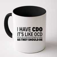 I Have CDO Its Like OCD But In Alphabetical Order Mug