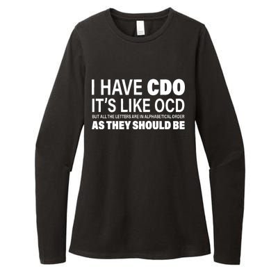 I Have CDO Its Like OCD But In Alphabetical Order Womens CVC Long Sleeve Shirt