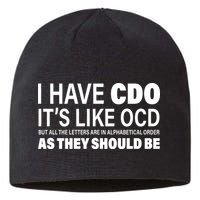 I Have CDO Its Like OCD But In Alphabetical Order Sustainable Beanie