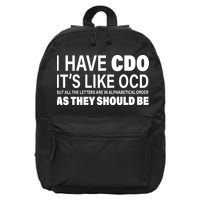 I Have CDO Its Like OCD But In Alphabetical Order 16 in Basic Backpack