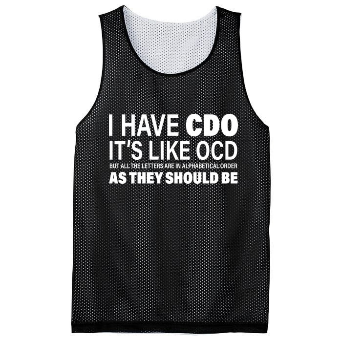 I Have CDO Its Like OCD But In Alphabetical Order Mesh Reversible Basketball Jersey Tank