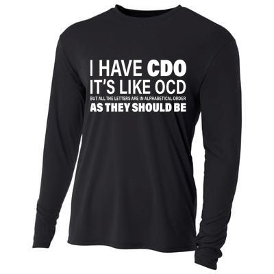 I Have CDO Its Like OCD But In Alphabetical Order Cooling Performance Long Sleeve Crew