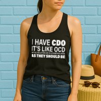 I Have CDO Its Like OCD But In Alphabetical Order Womens Tank Top