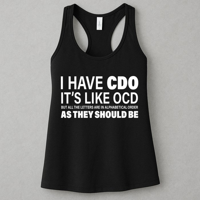 I Have CDO Its Like OCD But In Alphabetical Order Womens Tank Top