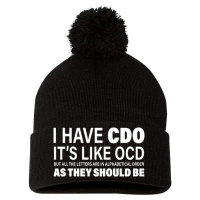 I Have CDO Its Like OCD But In Alphabetical Order Pom Pom 12in Knit Beanie
