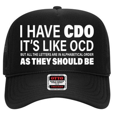 I Have CDO Its Like OCD But In Alphabetical Order Trucker Hat