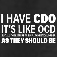 I Have CDO Its Like OCD But In Alphabetical Order Trucker Hat