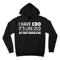 I Have CDO Its Like OCD But In Alphabetical Order Tall Hoodie