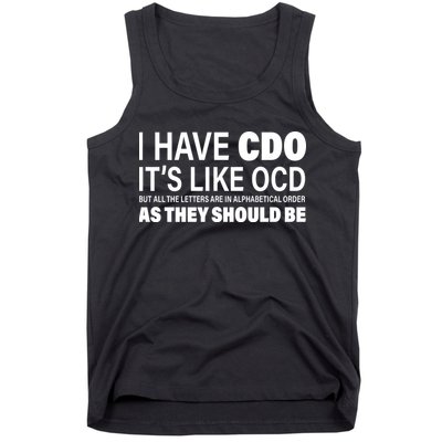 I Have CDO Its Like OCD But In Alphabetical Order Tank Top