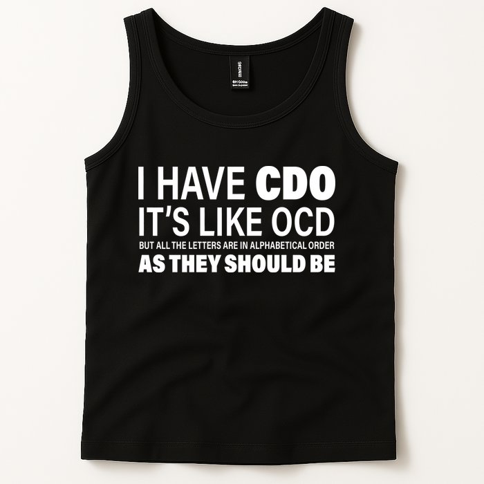 I Have CDO Its Like OCD But In Alphabetical Order Tank Top