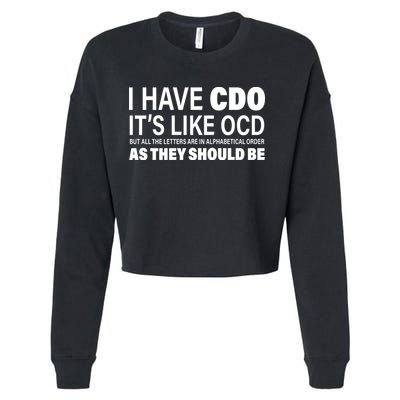 I Have CDO Its Like OCD But In Alphabetical Order Cropped Pullover Crew