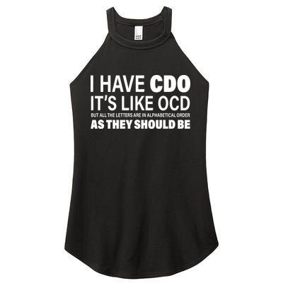 I Have CDO Its Like OCD But In Alphabetical Order Women's Perfect Tri Rocker Tank
