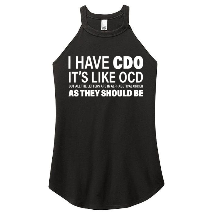 I Have CDO Its Like OCD But In Alphabetical Order Women's Perfect Tri Rocker Tank