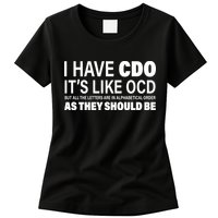 I Have CDO Its Like OCD But In Alphabetical Order Womens T-Shirt