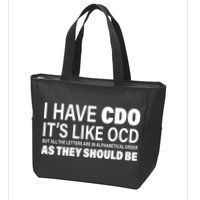 I Have CDO Its Like OCD But In Alphabetical Order Zip Tote Bag