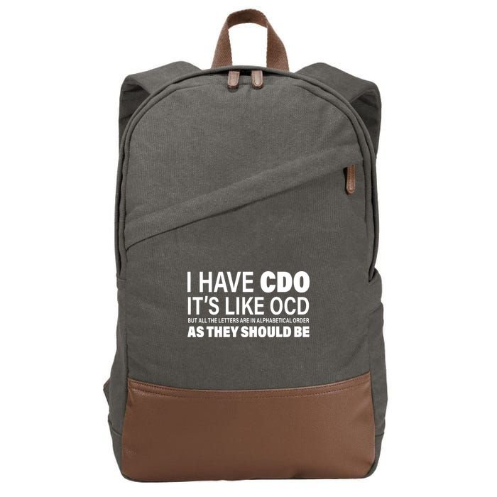 I Have CDO Its Like OCD But In Alphabetical Order Cotton Canvas Backpack