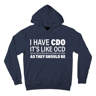 I Have CDO Its Like OCD But In Alphabetical Order Hoodie