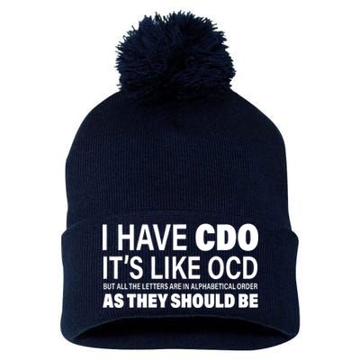 I Have CDO Its Like OCD But In Alphabetical Order Pom Pom 12in Knit Beanie