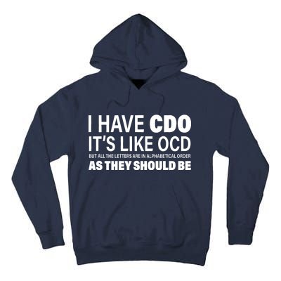 I Have CDO Its Like OCD But In Alphabetical Order Tall Hoodie