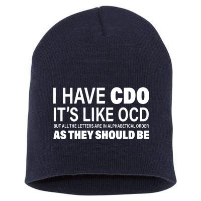 I Have CDO Its Like OCD But In Alphabetical Order Short Acrylic Beanie