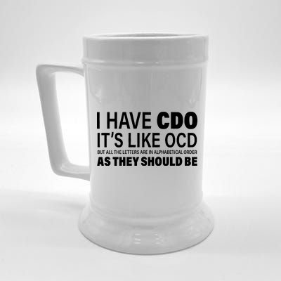 I Have CDO Its Like OCD But In Alphabetical Order Beer Stein