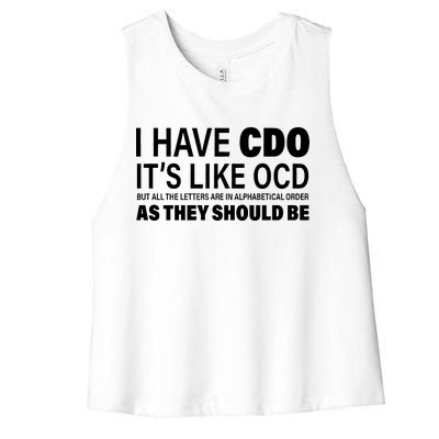 I Have CDO Its Like OCD But In Alphabetical Order Women's Racerback Cropped Tank