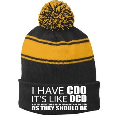 I Have CDO It's Like OCD Funny Sarcastic Stripe Pom Pom Beanie