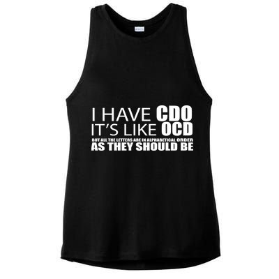 I Have CDO It's Like OCD Funny Sarcastic Ladies PosiCharge Tri-Blend Wicking Tank