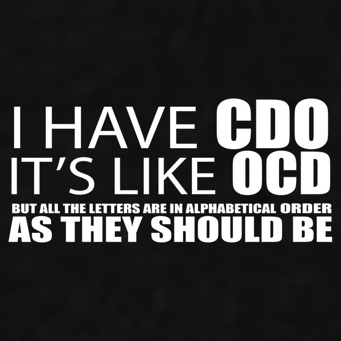 I Have CDO It's Like OCD Funny Sarcastic Ladies PosiCharge Tri-Blend Wicking Tank