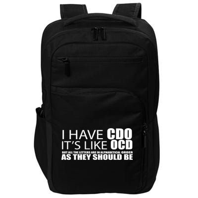 I Have CDO It's Like OCD Funny Sarcastic Impact Tech Backpack