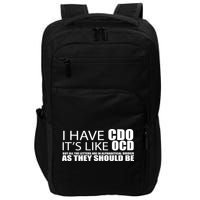 I Have CDO It's Like OCD Funny Sarcastic Impact Tech Backpack